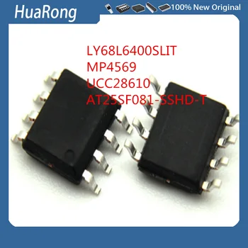 5vnt/Daug LY68L6400SLIT LY68L6400S MP4569 MP4569GN-Z UCC28610 UCC28610DR 28610 AT25SF081-SSHD-T SOP-8