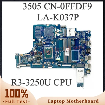 FFDF9 0FFDF9 KN-0FFDF9 Su R3-3250U CPU Kokybės Mainboard DELL 3505 Nešiojamas Plokštė GDI53 LA-K037P 100% Visiškai Išbandytas
