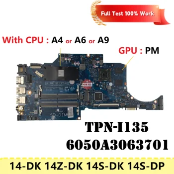 HP 14-DK 14Z-DK 14S-DK 14S-DP-14-DK0010CA Nešiojamas Plokštė 6050A3063701 TPN-I135 Mainboard Su A4, A6 A9 CPU Sąsiuvinis