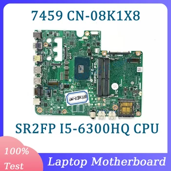 KN-08K1X8 08K1X8 8K1X8 Su SR2FP I5-6300HQ CPU Mainboard DELL IMPSL-P0 24 7459 Nešiojamas Plokštė 100% Išbandyta, veikia Gerai
