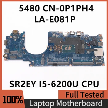 KN-0P1PH4 0P1PH4 P1PH4 Mainboard DELL 5480 Nešiojamas Plokštė LA-E081P Su SR2EY I5-6200U CPU 100% Visiškai Išbandyta, veikia Gerai