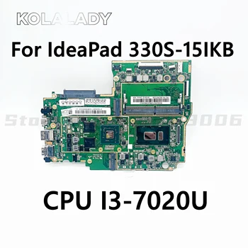 Lenovo 330S-15IKB nešiojamojo kompiuterio pagrindinę plokštę su CPU i3 7020U /7100U GPU 2G R535 4GB RAM išbandyti 100% darbo FRU 5B20R07208