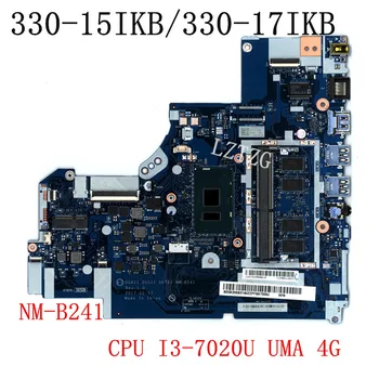 Naudotas Lenovo Ideapad 330-15IKB/330-17IKB Nešiojamojo kompiuterio Motininės plokštės NM-B241 CPU I3-7020 UMA 4G FRU 5B20S93122 5B20S93140