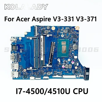 NBMPF11001 13334-1 Acer aspire V3-331 V3-371 TMP236 MS2392 Nešiojamojo kompiuterio pagrindinę Plokštę su I7-4500/4510U CPU DDR3L 448.02B15.0011