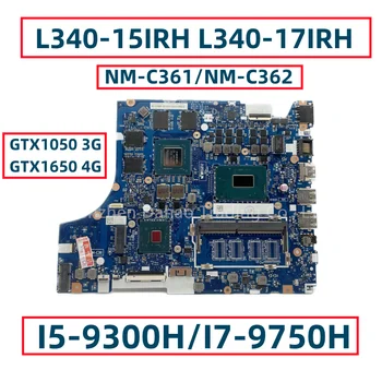 NM-C361/NM-C362 Lenovo Ideapad 340-15IRH 340-17IRH Nešiojamas Plokštė W/ I5-9300H I7-9750H CPU GTX1050 3G GTX1650 4G GPU