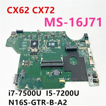 Originalus MSI CX62 CX72 Nešiojamas PLOKŠTĖ MS-16J71 MS-16J7 i7-7500U I5-7200U N16S-VTR-B-A2 GTX940MX 100% DIRBA PUIKIAI
